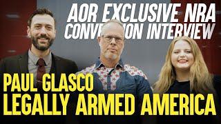 Paul Glasco of Legally Armed America Discusses 2A Issues With AOR - 2024 NRA Annual Meeting