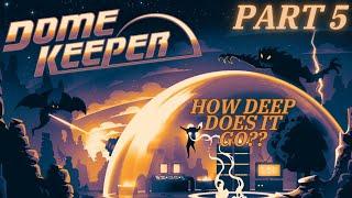 [PG] Dome Keeper | Part 5 | A BIG Mine