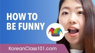 Being Funny in Korean - Korean Conversational Phrases