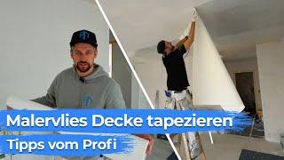 Malervlies Decke tapezieren - Tipps vom Profi