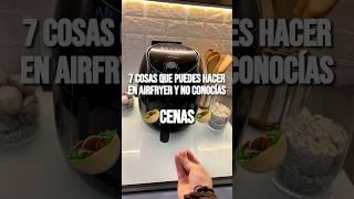 7 RECETAS EN AIRFRYER  - QUE NO CONOCÍAS - CENAS #receta #recetas #airfryer