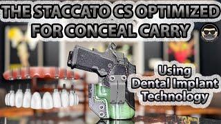 The Staccato CS OPTIMIZED For Conceal Carry