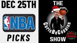 Christmas Day | NBA Best Bets & Predictions | ChrisBeCappinn Show