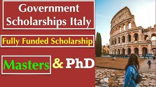 Government Scholarships Italy | Study In Italy For Free |  Fully Funded Scholarship | Study in Italy