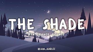 Rex Orange County - THE SHADE (Lyrics)