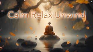 Calm Relax and Unwind your Mind Instantly - Soothing Stress Relief Meditation Music