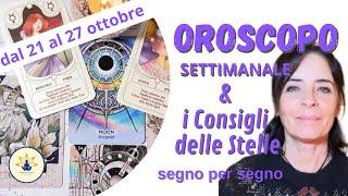 OROSCOPO settimanale e i Consigli delle Stelle segno per segno (dal 21 al 27 ottobre)