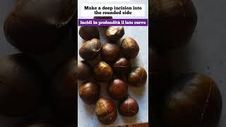 How To Roast Chestnuts | Come cuocere le castagne #Shorts #easyrecipe #howto #chestnuts #castagne