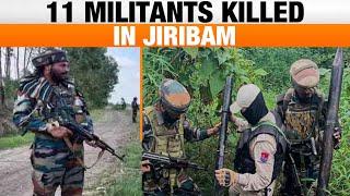 11 militants gunned down by security forces in Manipur, after attacking CRPF camp in Jiribam | News9