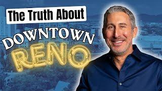 Living in Downtown Reno, Nevada: An Inside Look From A Local | Downtown Reno, NV Tour