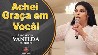 Vanilda Bordieri | Achei graça em você!