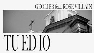 Geolier - TU ED IO feat. Rose Villain (Visual Video)