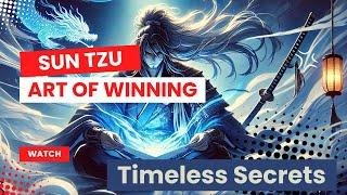 Sun Tzu’s Art of Winning   Timeless Secrets