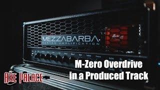 Mezzabarba Amplification M-Zero Overdrive 100w in a Metal Track! | Axe Palace