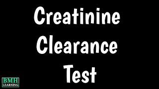 Creatinine Clearance Test | What Is Creatinine |