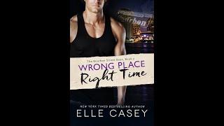 Wrong Place, Right Time by Elle Casey Full Audiobook