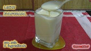 LECHE EVAPORADA con sólo 1 ingrediente más fácil imposible