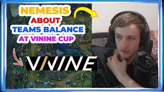 Nemesis About VININE CUP Teams BALANCE Situation 