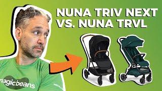 Nuna TRIV Next vs. Nuna TRVL | Best Strollers 2022 | Magic Beans Reviews