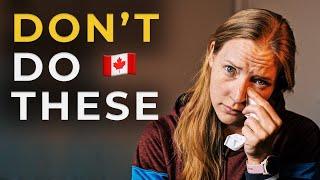 NEVER Do This in Canada! Worst Mistakes Immigrants Will Make in 2024