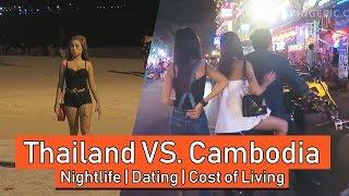 THAILAND VS. CAMBODIA (Nightlife, Dating, Costs of Living …) *NEW*