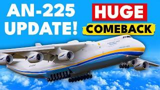 The NEW Antonov-AN225 Is Making a HUGE Comeback & JUST SHOCKED Everyone!