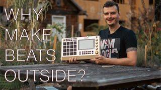  Why Make Beats Outside? | Being Inside Is No Fun! | A Beginners Guide To Making Music Outside !