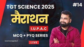 TGT SCIENCE 2025 | Marathon | Chemistry | IUPAC | Future Goals