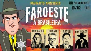 FAROESTE À BRASILEIRA, com Tiago Pavinatto - 10/02/2025