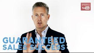 The #1 Secret To Guaranteed Sales Success