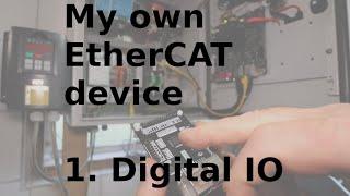 Make my own EtherCAT device. 1 Digital IO