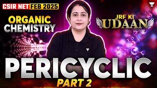 CSIR NET 2025 Chemistry | Pericyclic CSIR NET Chemistry | Organic Chemistry CSIR NET | Seema Mam