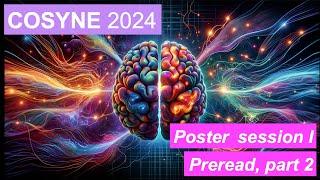 Cosyne 2024 Poster Session 1 Preread, part 2