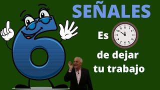 6 SEÑALES, es HORA de dejar tu TRABAJO