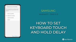 How to Set Keyboard touch and hold delay - Samsung [Android 11 - One UI 3]