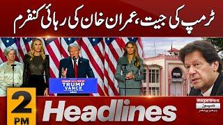 Imran Khan Release Trump’s Victory| Donald Trump Wins| 2 PM News Headlines| 6 Nov 24| Pakistan News