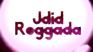 Jdid Reggada " Hia BghaT Hia BghaT " New By NJ