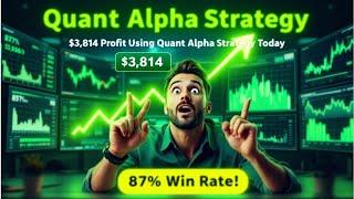 $3,814 Profit Using Quant Alpha Strategy Today 