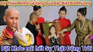 NÓNG: Đệ Thầy Minh Tuệ tặng Quà "Vô Giá" cho Bà Phương Hằng nói Sự Thật Động Trời