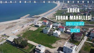 Erdek Satılık Arsa 2282m2 Turan Denize Sıfır Çakırata Gayrimenkul