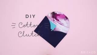 Cotton DIY | Clutch Handbag with Brit + Co