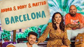 Andra, Dony & Matteo - Barcelona (Official Music Video)