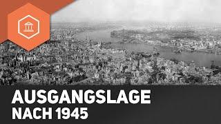 Ausgangslage Nachkriegszeit 1945