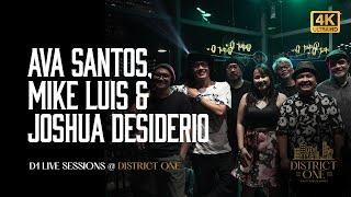 Ava Santos, Mike Luis, Joshua Desiderio - D1 Live Sessions @ District One Gastrolounge BGC