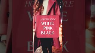 How to style pink white  black #fashion  #styleid #outfitchange #stylesquad #realstyle #outfitgoals