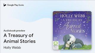 A Treasury of Animal Stories by Holly Webb · Audiobook preview