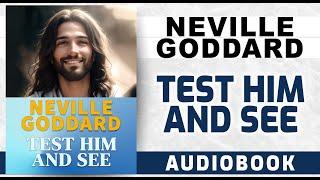 Neville Goddard lecture TEST HIM AND SEE - then you will know God