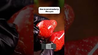 Eat Strawberry like a PrO from @foodiechina888 #shorts