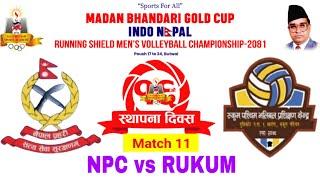 NPC vs Rukum Paschim Match 11/Madan bhandari Gold cup Indo-Nepal volleyball 2081