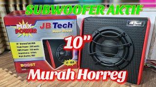 Murah Horreg..?? Subwoofer Aktif 10 inch JB Tech